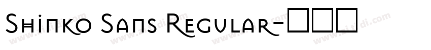 Shinko Sans Regular字体转换 Shinko Sans Regular字体转换